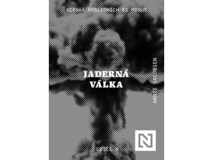 Jaderná válka  Jaderná válka - Annie Jacobsen