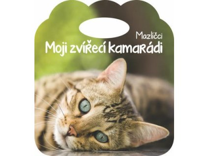 Moji zvířecí kamarádi Mazlíčci  Moji zvířecí kamarádi Mazlíčci