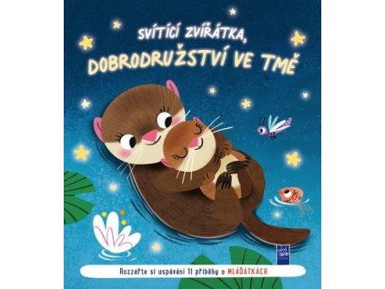 Svítící zvířátka, dobrodružství ve tmě Mláďátka  Svítící zvířátka, dobrodružství ve tmě Mláďátka