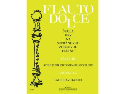 Škola hry na sopránovou zobcovou flétnu 3  Škola hry na sopránovou zobcovou flétnu 3 - Ladislav Daniel