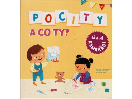 Pocity a co ty? Já a mí kamarádi  Pocity a co ty? Já a mí kamarádi   -  Radka Píro