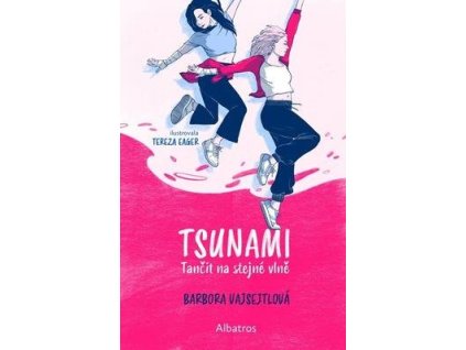 TSUNAMI Tančit na stejné vlně  TSUNAMI Tančit na stejné vlně - Barbora Vajsejtlová