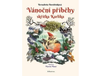 Vánoční příběhy skřítka Karlíka  Vánoční příběhy skřítka Karlíka - Bernadetta Borodziuk