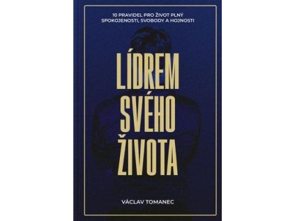 Lídrem svého života  Lídrem svého života - Václav Tomanec