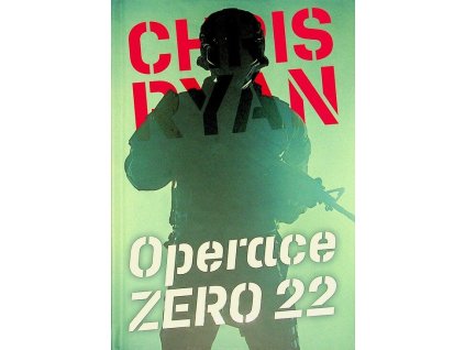 Operace Zero 22  Operace Zero 22   -  Chris Ryan