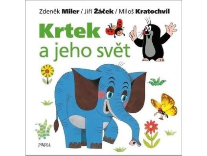 Krtek a jeho svět (učebnice pro nejmenší děti)  Krtek a jeho svět (učebnice pro nejmenší děti) - Jiří Žáček