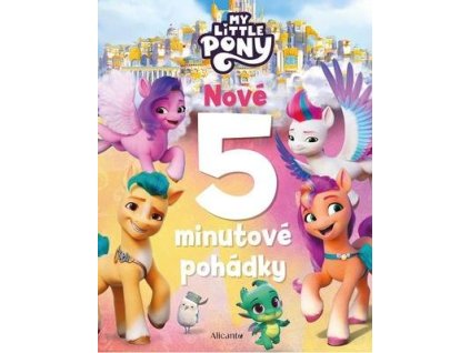 My Little Pony Nové 5minutové pohádky  My Little Pony Nové 5minutové pohádky