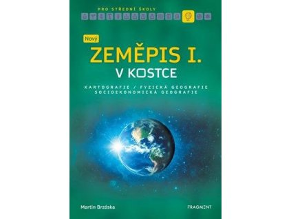 Nový zeměpis v kostce pro SŠ I.  Nový zeměpis v kostce pro SŠ I. - Martin Brzóska