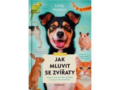 Jak mluvit se zvířaty  Jak mluvit se zvířaty   -  Lindy Mattice