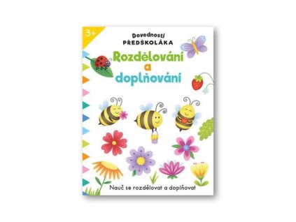 Dovednosti předškoláka Rozdělování a doplňování  Dovednosti předškoláka Rozdělování a doplňování