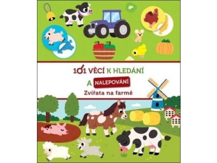 101 věcí k hledání a nalepování Zvířata na farmě  101 věcí k hledání a nalepování Zvířata na farmě