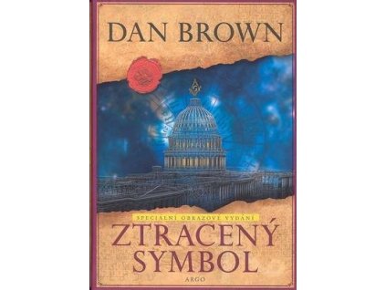 Ztracený symbol Speciální obrazové vydání  Ztracený symbol Speciální obrazové vydání - Dan Brown