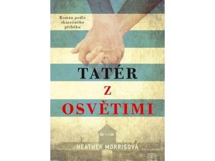 Tatér z Osvětimi  Tatér z Osvětimi - Heather Morrisová