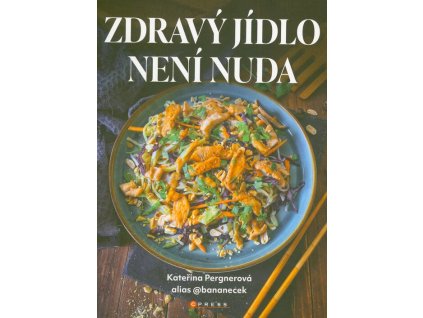 Zdravý jídlo není nuda  Zdravý jídlo není nuda   -  Kateřina Pergnerová