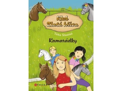 Klub Zlatá hříva Kamarádky  Klub Zlatá hříva Kamarádky - Táňa Šťastná