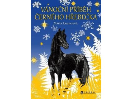 Vánoční příběh černého hřebečka  Vánoční příběh černého hřebečka - Marta Knauerová