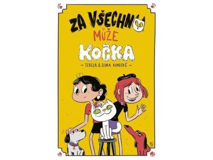 Za všechno může kočka  Za všechno může kočka