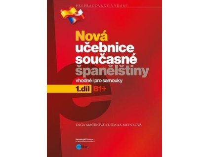 Nová učebnice současné španělštiny 1.díl  Nová učebnice současné španělštiny 1.díl - Ludmila Mlýnková