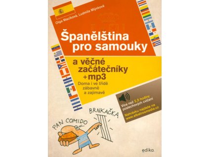 Španělština pro samouky a věčné začátečníky + MP3  Španělština pro samouky a věčné začátečníky + MP3   -  Olga Macíková