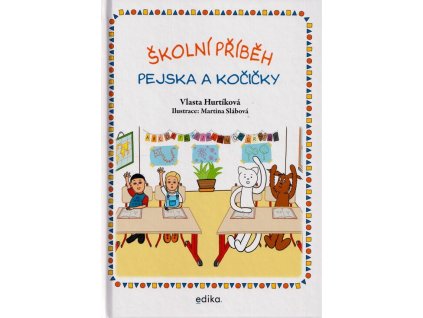 Školní příběh pejska a kočičky  Školní příběh pejska a kočičky   -  Vlasta Hurtíková