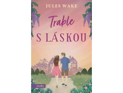 Trable s láskou  Trable s láskou   -  Jules Wake