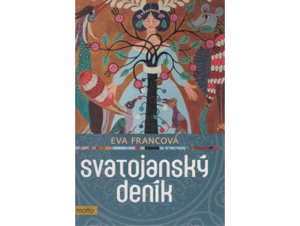 Svatojanský deník  Svatojanský deník   -  Eva Francová