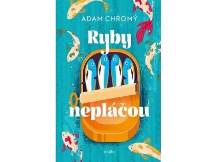 Ryby nepláčou  Ryby nepláčou - Adam Chromý