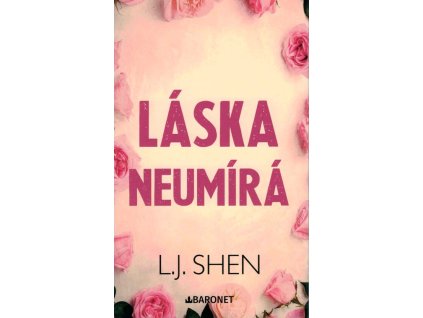 Láska neumírá  Láska neumírá   -  L. J. Shen