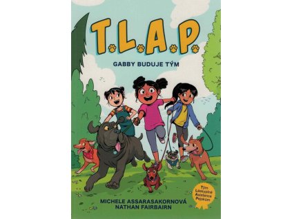 T. L. A. P. - Gabby buduje tým  T. L. A. P. - Gabby buduje tým   -  Michele Assarasakorn