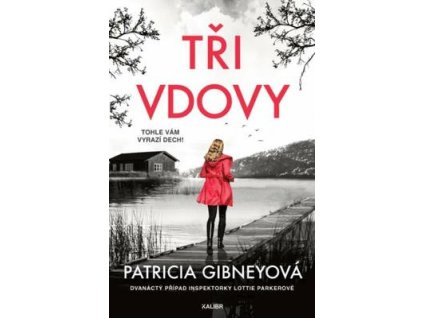 Tři vdovy  Tři vdovy - Patricia Gibneyová