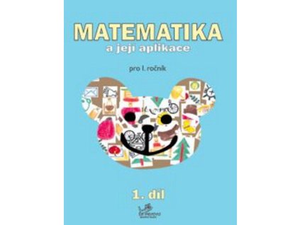 Matematika a její aplikace 1 – 1. díl  Matematika a její aplikace 1 – 1. díl   -  Hana Mikulenková