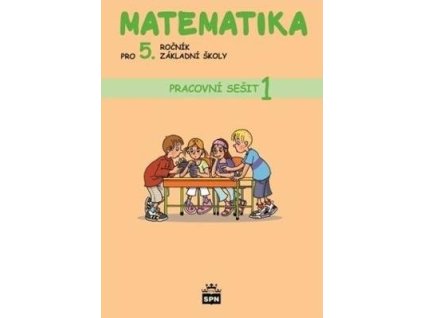 Matematika pro 5. ročník základní školy Pracovní sešit 1  Matematika pro 5. ročník základní školy Pracovní sešit 1 - Ivana Vacková