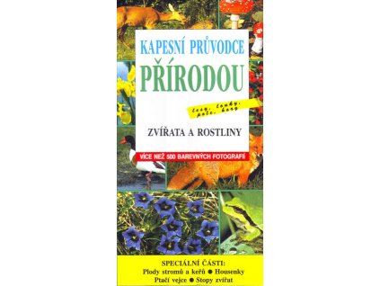 Kapesní průvodce přírodou: Zvířata a rostliny  Kapesní průvodce přírodou: Zvířata a rostliny   -  kolektiv autorů