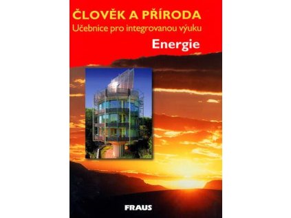 Člověk a příroda - Energie  Člověk a příroda - Energie - Christel Bergstedt