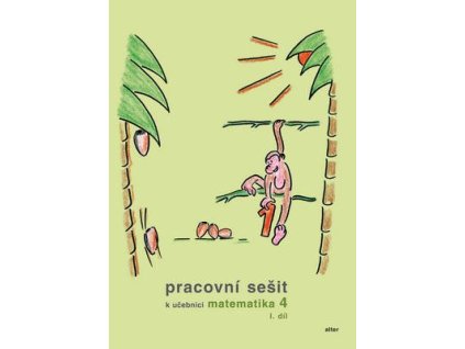 Pracovní sešit k učebnici matematika 4,  I. díl  Pracovní sešit k učebnici matematika 4,  I. díl - Růžena Blažková