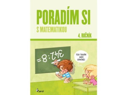 Poradím si s matematikou 4. ročník  Poradím si s matematikou 4. ročník - Petr Šulc