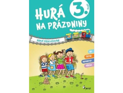 Hurá na prázdniny 3. ročník  Hurá na prázdniny 3. ročník - Petr Šulc