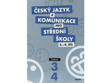 Český jazyk a komunikace pro SŠ 3.-4.díl  Český jazyk a komunikace pro SŠ 3.-4.díl   -  Petra Adámková