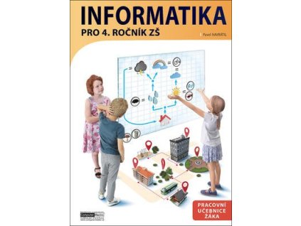 Informatika pro 4. ročník ZŠ  Informatika pro 4. ročník ZŠ - Pavel Navrátil