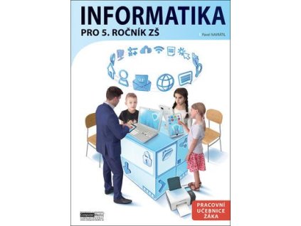 Informatika pro 5. ročník ZŠ  Informatika pro 5. ročník ZŠ - Pavel Navrátil