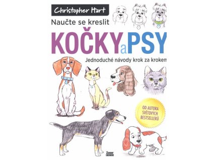Naučte se kreslit kočky a psy  Naučte se kreslit kočky a psy   -  Christopher Hart