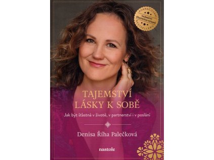 Tajemství lásky k sobě  Tajemství lásky k sobě   -  Denisa Říha Palečková