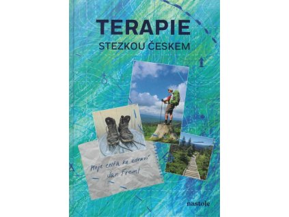 Terapie Stezkou Českem  Terapie Stezkou Českem   -  Jan Freml