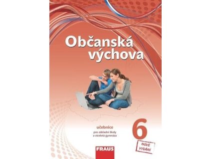 Občanská výchova 6 nová generace učebnice  Občanská výchova 6 nová generace učebnice