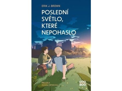 Poslední světlo, které nepohaslo  Poslední světlo, které nepohaslo - Erik J. Brown