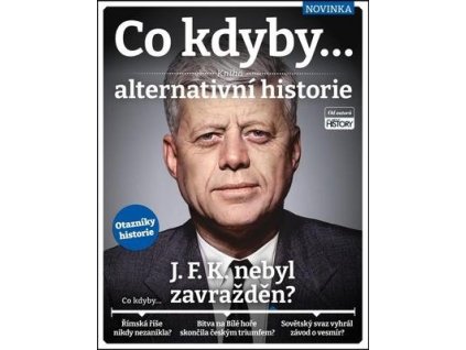Co kdyby... J. F. K. nebyl zavražděn?  Co kdyby... J. F. K. nebyl zavražděn? - Jack Parsons