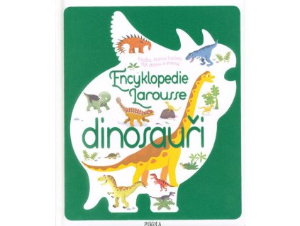 Encyklopedie Larousse - Dinosauři  Encyklopedie Larousse - Dinosauři   -  Sylvie Bézuel