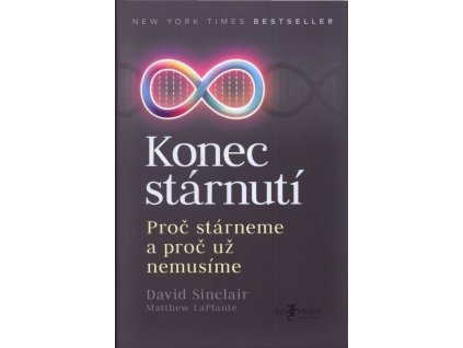 Konec stárnutí: Proč stárneme a proč už nemusíme  Konec stárnutí: Proč stárneme a proč už nemusíme   -  David A. Sinclair