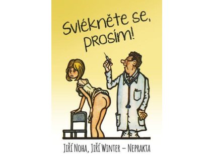 Svlékněte se, prosím!  Svlékněte se, prosím! - Jiří Winter-Neprakta