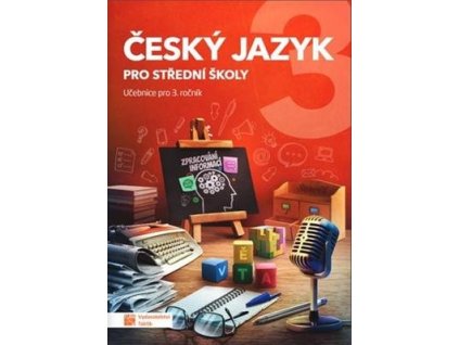 Český jazyk 3 pro střední školy  Český jazyk 3 pro střední školy